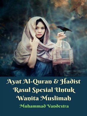 cover image of Ayat Al-Quran & Hadist Rasul Spesial Untuk Wanita Muslimah